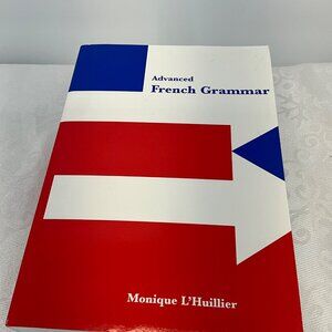 Advanced French Grammar By Monique L'Huillier